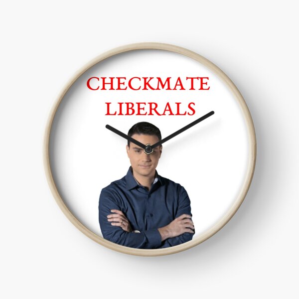 Ben Shapiro Checkmate Liberals Clock
