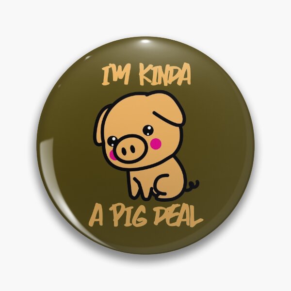 Item preview, Im Kinda a Pig Deal Kawaii Pig designed and sold by KawaiiPark.