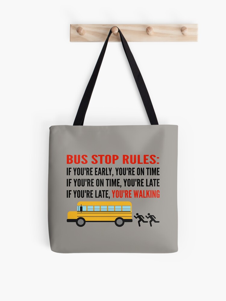 School bus driver / bus stop rules Tote Bag for Sale by portrait4you