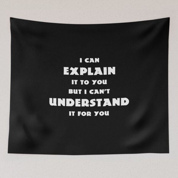 Item preview, I Can Explain it to You But I Can't Understand it for You designed and sold by f2error.