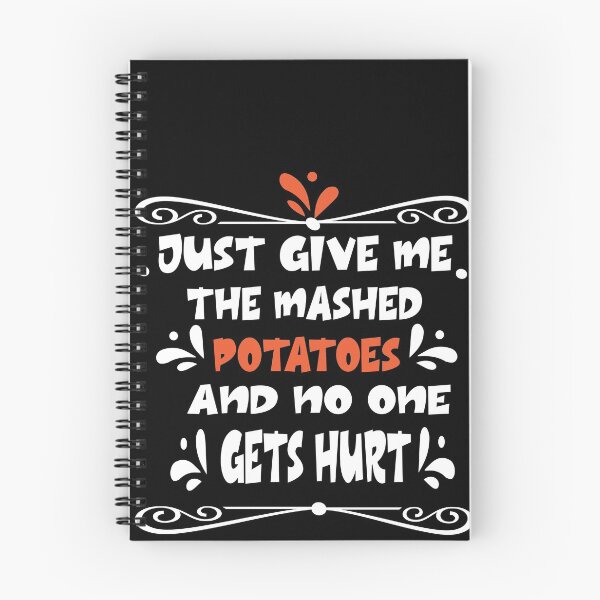 Item preview, Just Give me the mashed potatoes and no one gets hurt,thanksgiving,happy thanksgiving designed and sold by buzz1days.