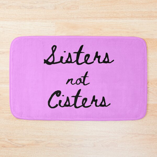 Item preview, Sisters not Cisters - quote designed and sold by Pandoras-Boxx.
