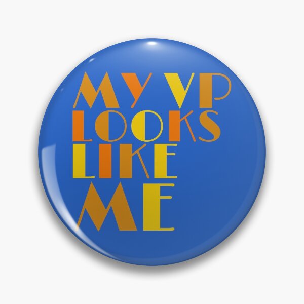 Item preview, My VP Looks Like Me designed and sold by rodelyn.