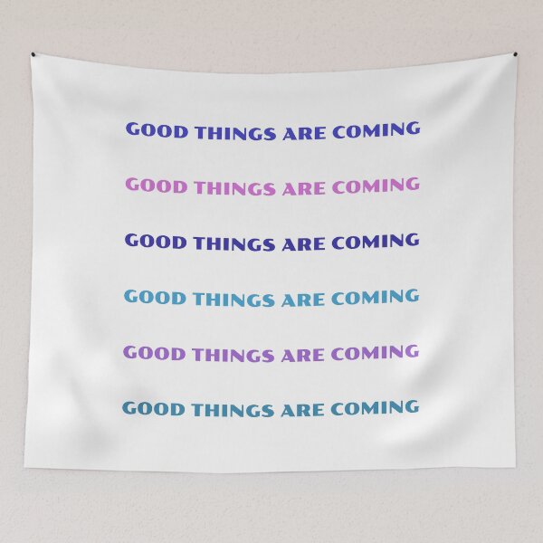 Item preview, GOOD THINGS ARE COMING designed and sold by Inspirationmotivation.