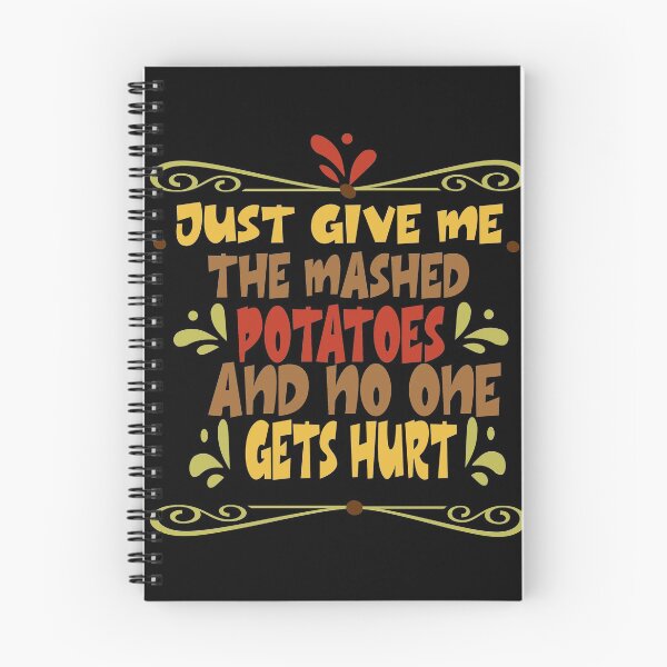 Item preview, Just Give me the mashed potatoes and no one gets hurt,thanksgiving funny,happy thanksgiving designed and sold by buzz1days.
