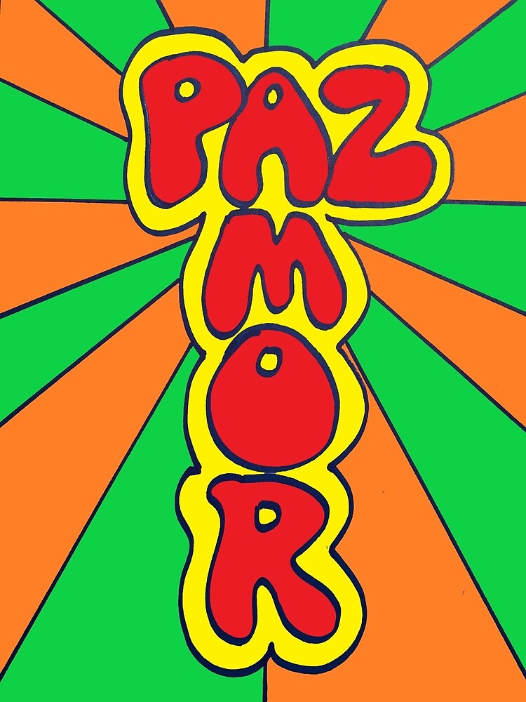  Paz Y Amor Poster By TeacherThomas Redbubble