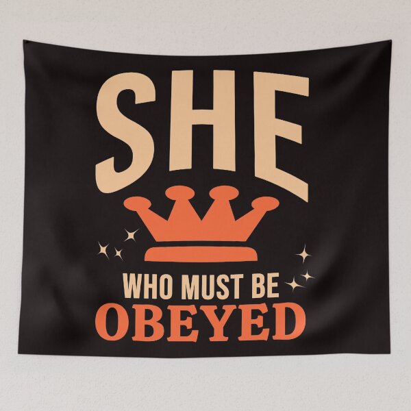 Item preview, She Who Must Be Obeyed - Cool Crown And Text Effects Gift Ideas designed and sold by leo121687.