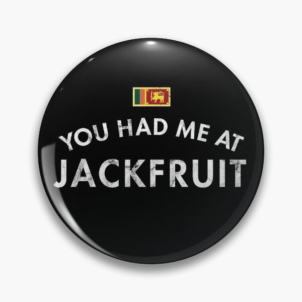 Item preview, You Had Me At Jackfruit designed and sold by twHistory.