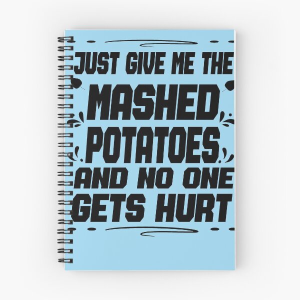 Item preview, Just Give me the mashed potatoes and no one gets hurt,thanksgiving funny,happy thanksgiving designed and sold by buzz1days.
