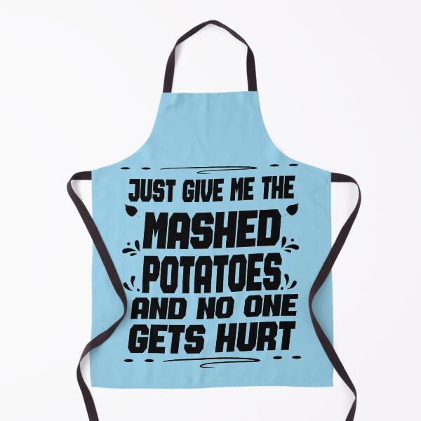 Item preview, Just Give me the mashed potatoes and no one gets hurt,thanksgiving funny,happy thanksgiving designed and sold by buzz1days.