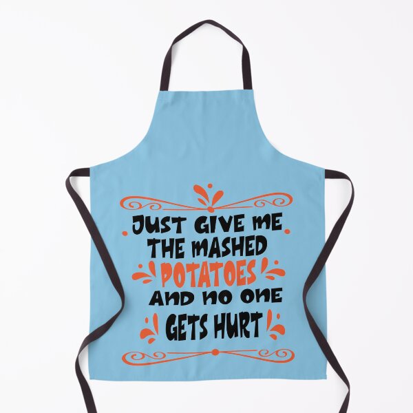 Item preview, Just Give me the mashed potatoes and no one gets hurt,thanksgiving funny,happy thanksgiving designed and sold by buzz1days.