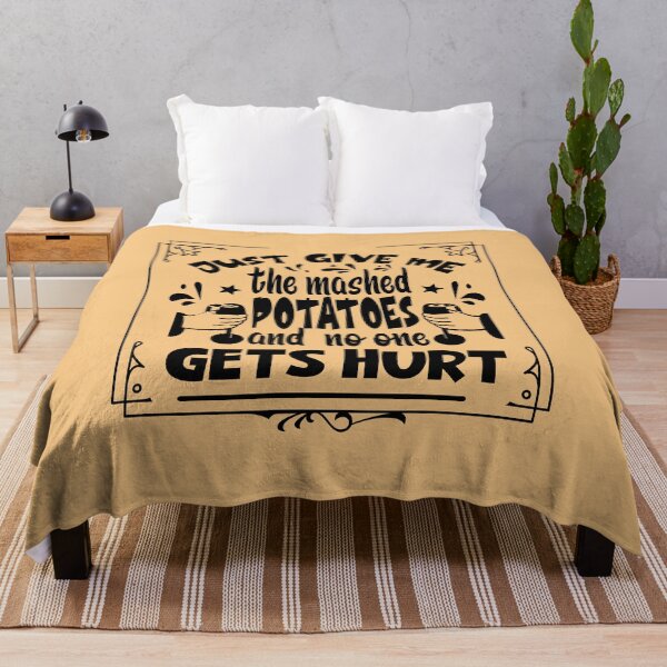 Item preview, Just Give me the mashed potatoes and no one gets hurt,thanksgiving funny,happy thanksgiving designed and sold by buzz1days.