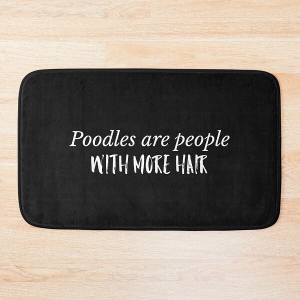 Item preview, 'Poodles are People with More Hair' funny dog breed joke designed and sold by AMSonArt.