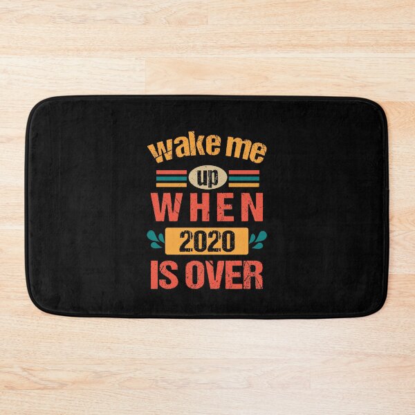 Item preview, Wake Me Up When 2020 Is Over designed and sold by printrendstore.
