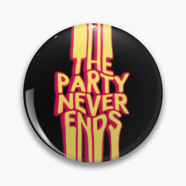 Item preview, The party never ends designed and sold by fullsendtv.