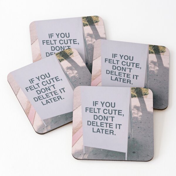 Item preview, If you felt cute don’t delete it later designed and sold by Lexiliz.