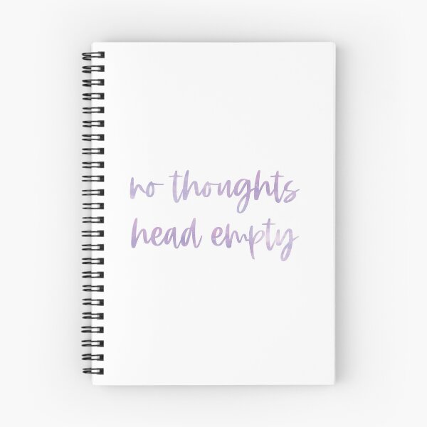 Item preview, No Thoughts, Head Empty designed and sold by alwayselle.