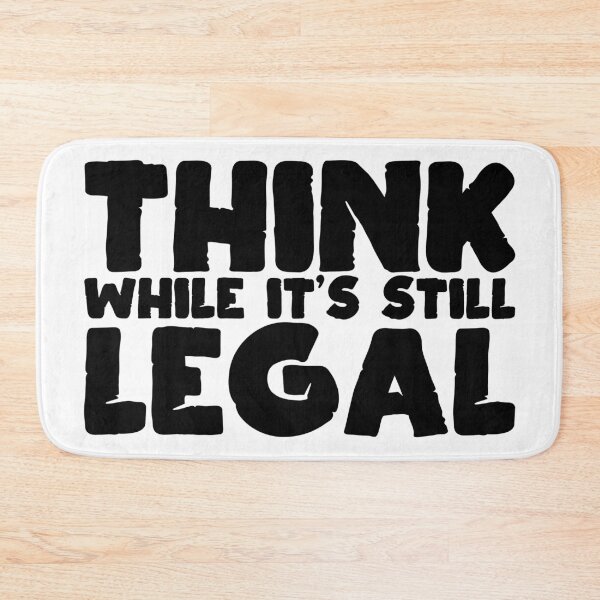 Item preview, Think while it's still legal designed and sold by Beefytee.