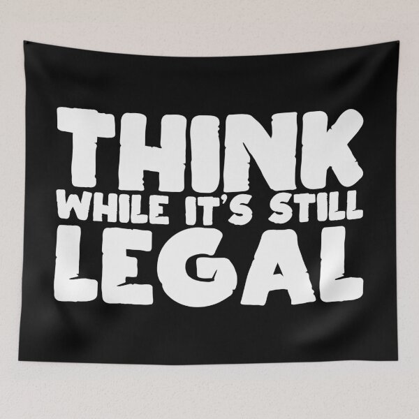 Item preview, Think while it's still legal designed and sold by Beefytee.