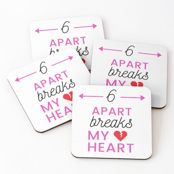Item preview, 6 feet apart breaks my heart designed and sold by Six Deers.