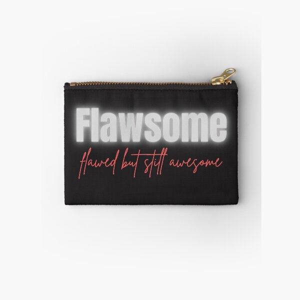 Item preview, FLAWSOME(flawed but still awesome) TSHIRT AND MERCH designed and sold by JaylaStarr.