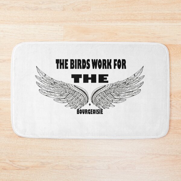 Item preview, The birds work for the bourgeoisie cool funny cute designed and sold by silverass.