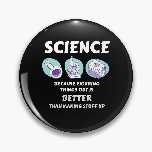 Item preview, Science Because Figuring Things Out is Better Than Making Stuff Up designed and sold by momsnpops.