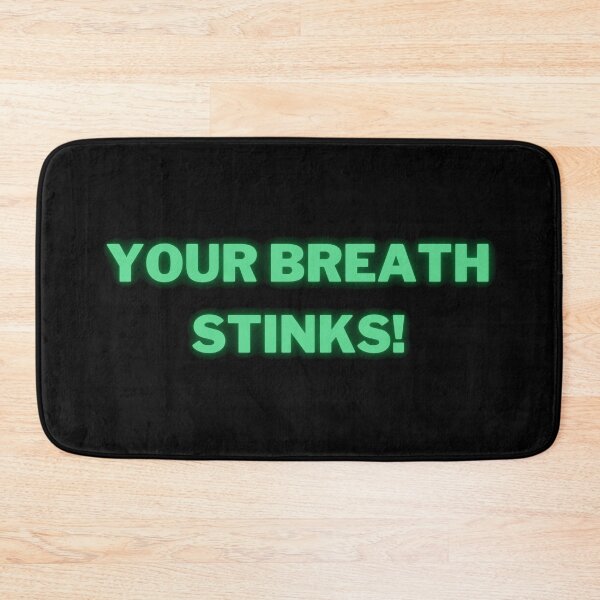 Item preview, Your breath stinks designed and sold by antonioma.