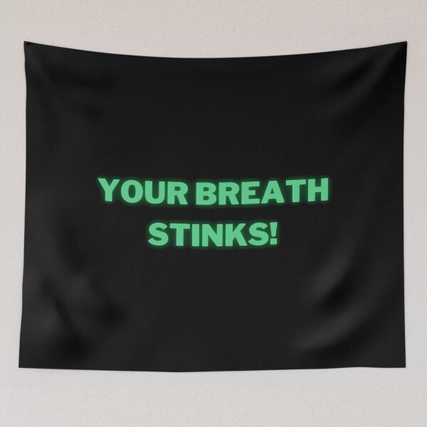 Item preview, Your breath stinks designed and sold by antonioma.