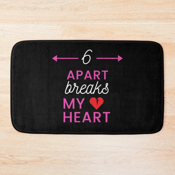 Item preview, 6 feet apart breaks my heart designed and sold by Six Deers.