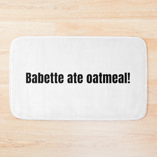 Item preview, Babette ate oatmeal designed and sold by KarolinaPaz.