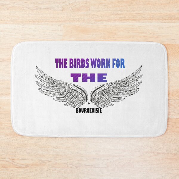 Item preview, The birds work for the bourgeoisie cool funny cute designed and sold by silverass.