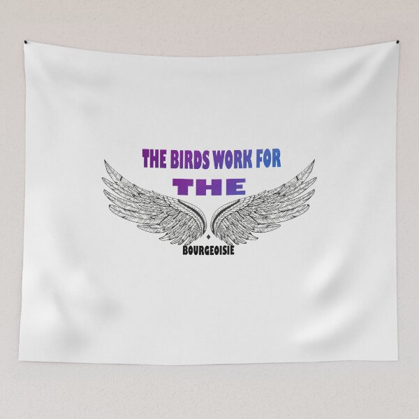 Item preview, The birds work for the bourgeoisie cool funny cute designed and sold by silverass.