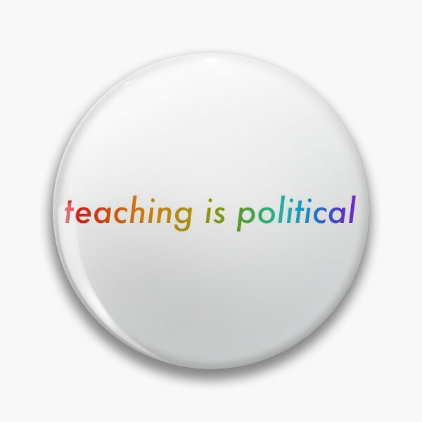 Item preview, Teaching Is Political Rainbow designed and sold by katieamoon.