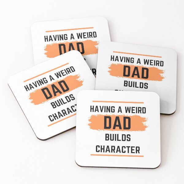 Item preview, Having a Weird Dad Builds Character designed and sold by Ogrelink.