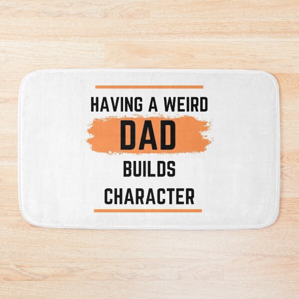 Item preview, Having a Weird Dad Builds Character designed and sold by Ogrelink.