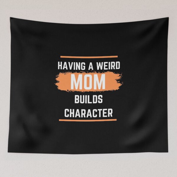 Item preview, Having a Weird Mom Builds Character designed and sold by Ogrelink.
