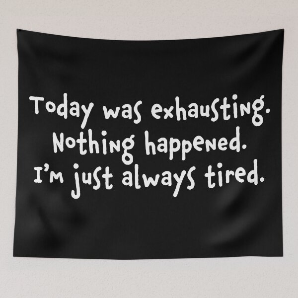 Item preview, Today Was Exhausting  designed and sold by TheBearandBunny.