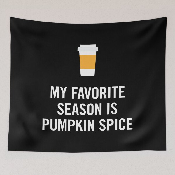 Item preview, My Favorite Season is Pumpkin Spice designed and sold by anthonymzubia.