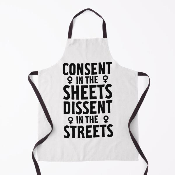 Item preview, CONSENT IN THE SHEETS DISSENT IN THE STREETS designed and sold by TommieBins.