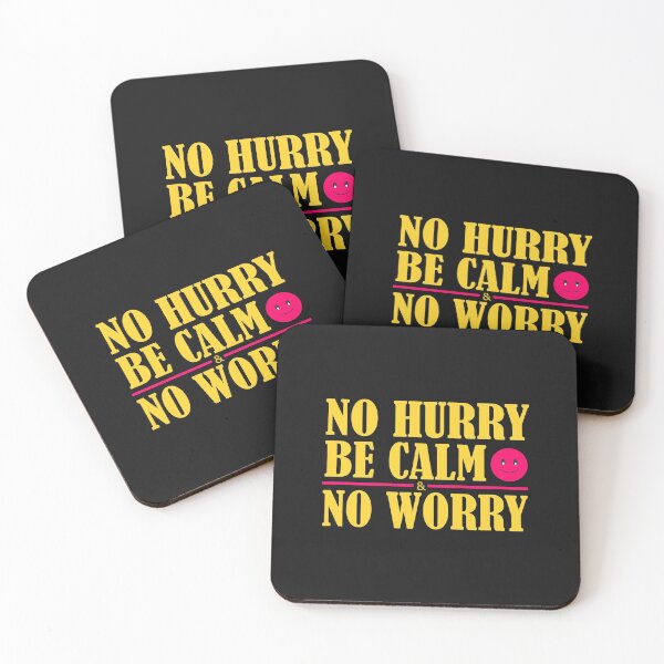 Item preview, No hurry Be calm No worry positive quotes shirt & Merchandise for all  designed and sold by ViVedX.