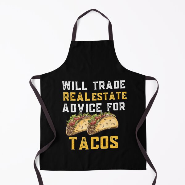Item preview, Will trade real estate advice for tacos designed and sold by Nyanko-Sempai.