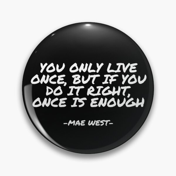 Item preview, Mae West - You only live once, but if you do it right, once is enough designed and sold by appleofyoureye.