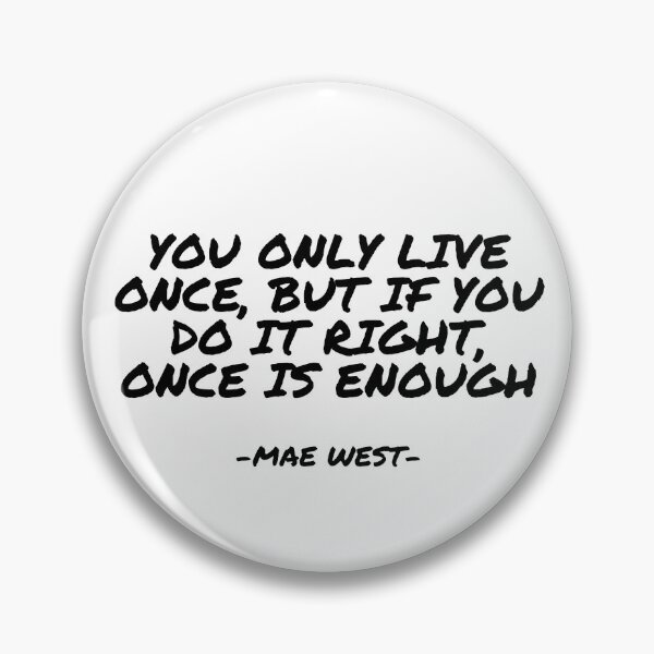 Item preview, Mae West - You only live once, but if you do it right, once is enough designed and sold by appleofyoureye.