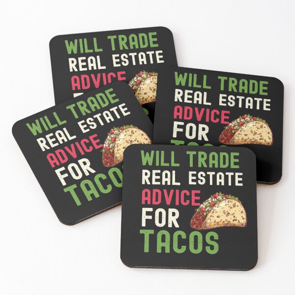 Item preview, Will trade real estate advice for tacos designed and sold by Nyanko-Sempai.