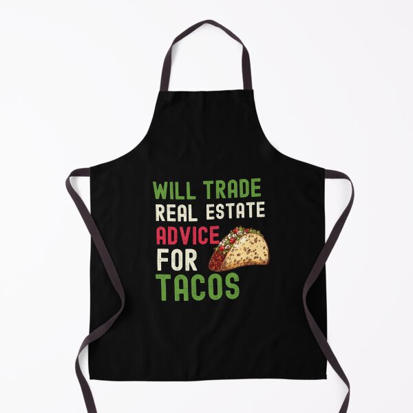 Item preview, Will trade real estate advice for tacos designed and sold by Nyanko-Sempai.
