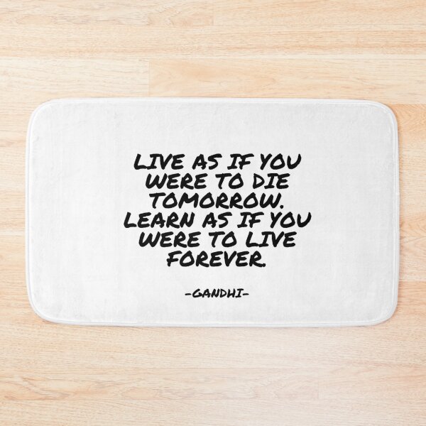 Item preview, Mahatma Gandhi - Live as if you were to die tomorrow. Learn as if you were to live forever. designed and sold by appleofyoureye.