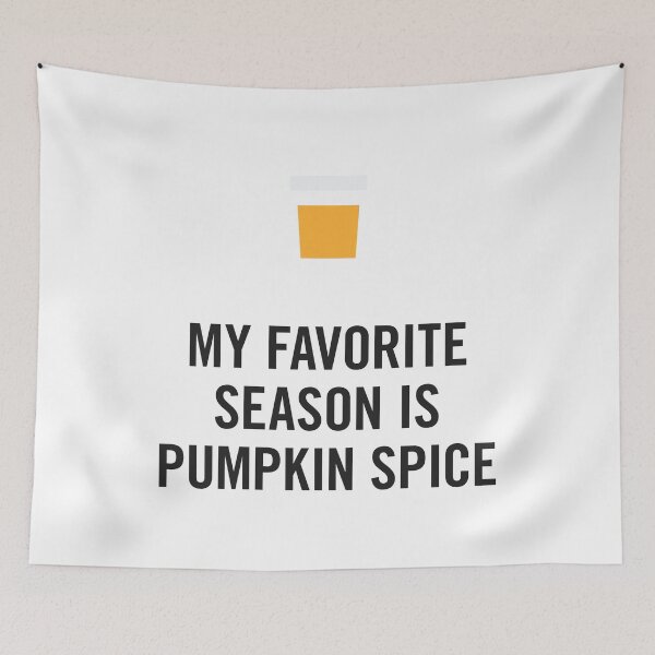 Item preview, My Favorite Season is Pumpkin Spice designed and sold by anthonymzubia.