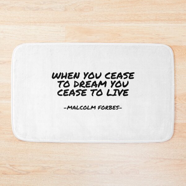 Item preview, Malcolm Forbes - When you cease to dream you cease to live designed and sold by appleofyoureye.