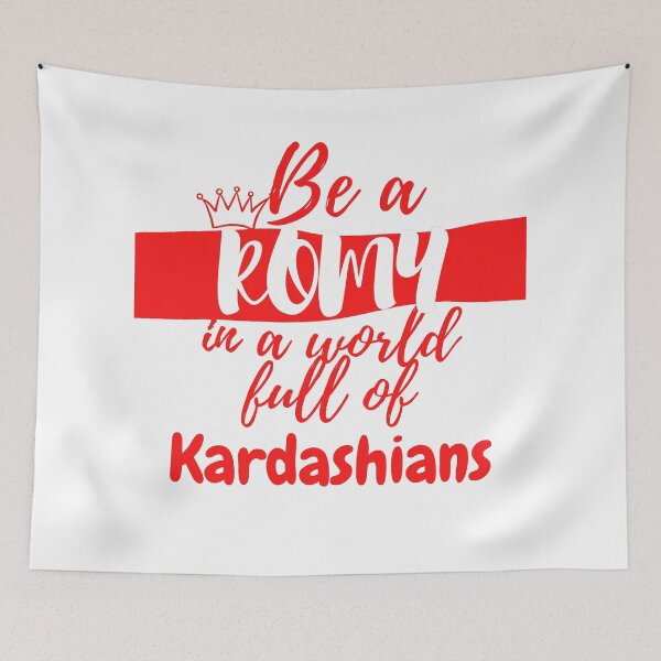 Item preview,  Be a Romy in a world full of Kardashians designed and sold by Vibing-Right.